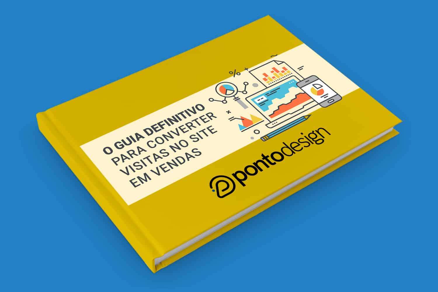 Pontodesign - eBook - O guia definitivo para converter visitas no seu site em vendas